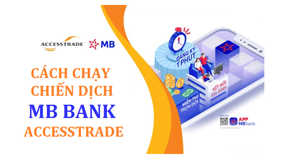 accesstrade-cach-chay-chien-dich-mb-bank